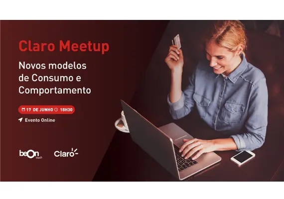 Imagem do convite do Claro Meetup. Novos modelos de consumo e comportamento. 17/junho/2020, 18h30.