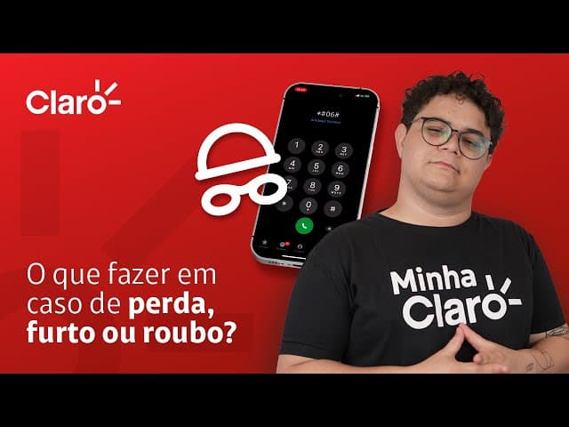 O que fazer em caso de perda, furto ou roubo? | Claro FAQ