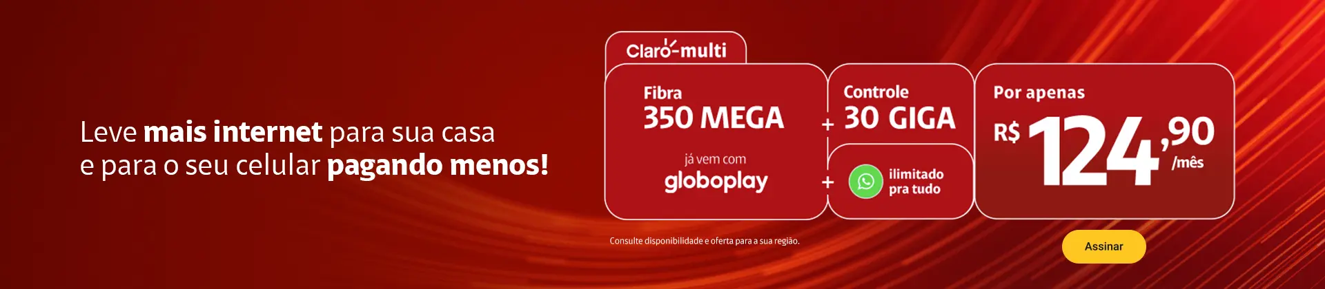 Mais internet para sua casa e para seu celular pagando menos. Fibra 350 Mega com Globoplay + controle 30GB.