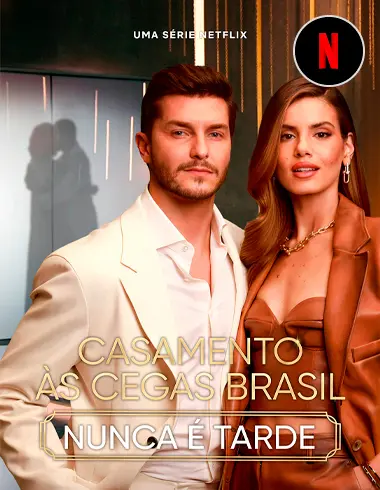 Casamento às Cegas Brasil 5: Nunca é Tarde