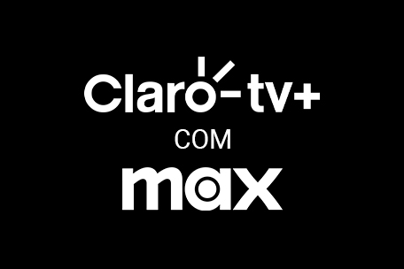 Claro tv+ com Max