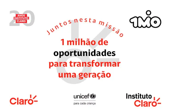 Unicef e Claro 1 milhão de oportunidades
