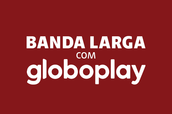 Banda larga com globoplay