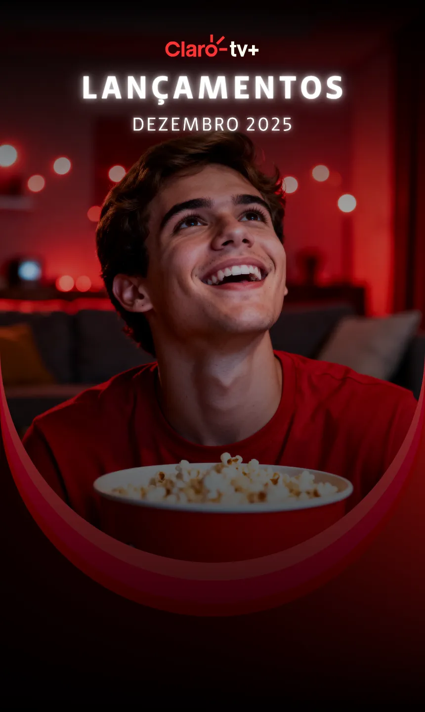 Lançamentos Claro tv+ Dezembro 2025