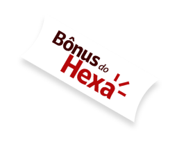 Bônus Hexa