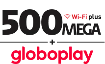 Internet 500 MEGA Wi-Fi plus Globoplay