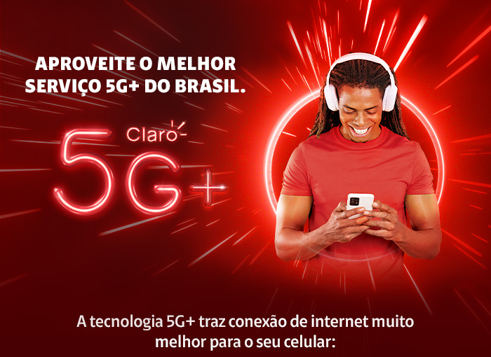 Aproveite o melhor serviço 5G+ do Brasil.