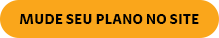 Mude seu plano no site