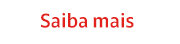 Saiba mais