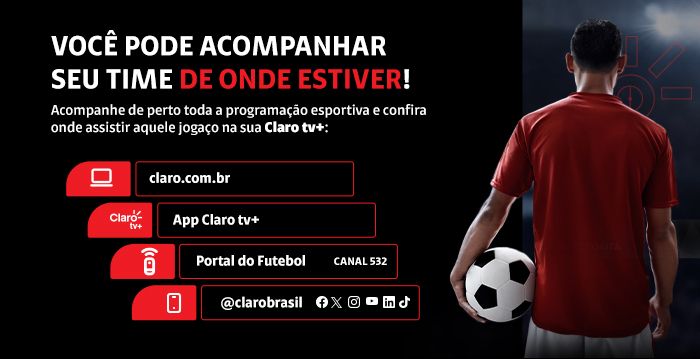 Você pode acompanhar seu time de onde estiver! Acompanhe de perto toda a programação esportiva e confira onde assistir aquele jogaço na sua Claro tv+: claro.com.br; App Claro tv+; Portal do Futebol canal 532; @clarobrasil, Facebook, X, Instagram, Youtube, Linkedin e Tiktok