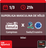 1/3 às 21h. Campinas x Sada/Cruzeiro. Vôlei. Superliga Masculina de Vôlei. 538 Sportv 2. App Claro tv+.