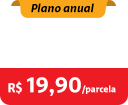 Plano anual. Logo Max. R$ 19,90 por parcela