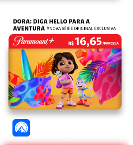 Dora: Diga Hello para a aventura. Paramount+. R$16,65/parcela.