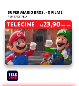 Super Mario Bros - O Filme. Telecine. R$23,90/parcela.