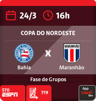 24/3 às 16h. Bahia x Maranhão. Copa do Nordeste. Fase de grupos. ESPN 570. Nosso Futebol 719. App Claro tv+.