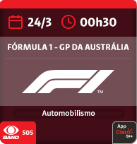 24/3 às 00h30. Fórmula 1 - GP da Austrália. Automobilismo. Band 505. App Claro tv+.