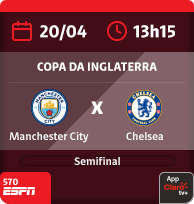20/4 às 13h15. Manchester City x Chelsea. Copa da Inglaterra. 570 Espn. App Claro tv+