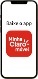 Imagem de um Celular com o conteúdo: Baixe o app Minha Claro móvel