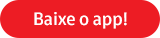 Baixe o app!