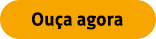 Ouça agora